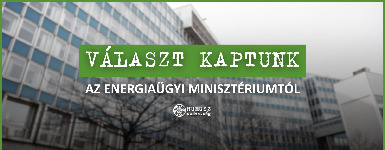 Választ kaptunk az Energiaügyi Minisztériumtól